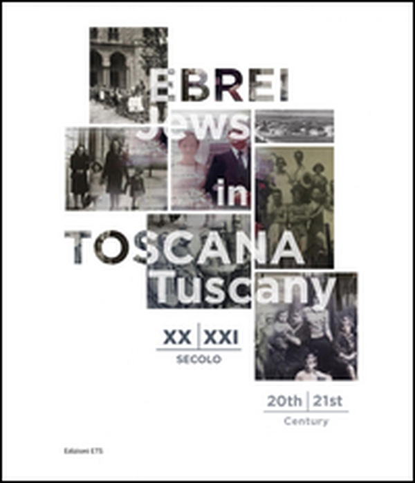 Ebrei in Toscana XX-XXI sec.-Jews in Tuscany 20th-21st century - Librerie.coop Ebrei in Toscana XX-XXI sec.-Jews in Tuscany 20th-21st century - Librerie.coop