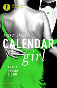 Calendar girl. Aprile, maggio, giugno - Librerie.coop