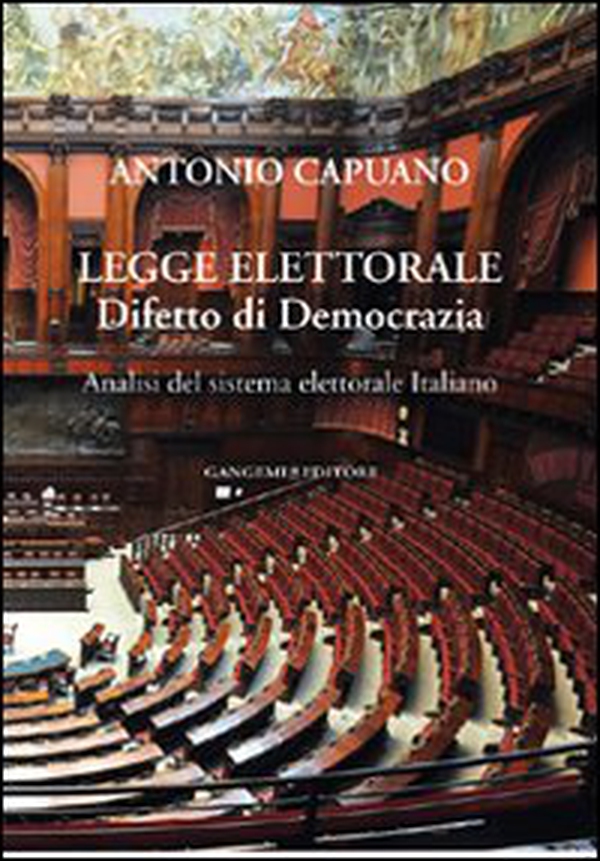 Legge elettorale. Difetto di democrazia. Analisi del sistema elettorale italiano - Librerie.coop Legge elettorale. Difetto di democrazia. Analisi del sistema elettorale italiano - Librerie.coop