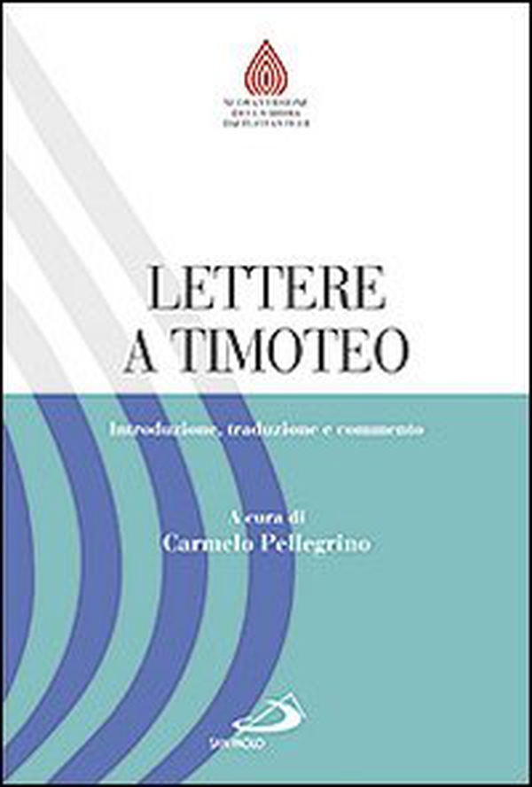 Lettere a Timoteo. Introduzione, traduzione e commento - Librerie.coop Lettere a Timoteo. Introduzione, traduzione e commento - Librerie.coop