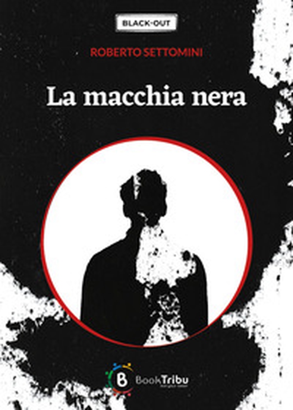 La macchia nera - Librerie.coop La macchia nera - Librerie.coop
