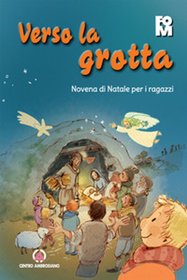 Verso la grotta. Novena di Natale per i ragazzi - Librerie.coop Verso la grotta. Novena di Natale per i ragazzi - Librerie.coop