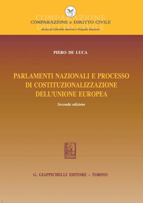 Parlamenti nazionali e processo di costituzionalizzazione dell'Unione europea - Librerie.coop Parlamenti nazionali e processo di costituzionalizzazione dell'Unione europea - Librerie.coop