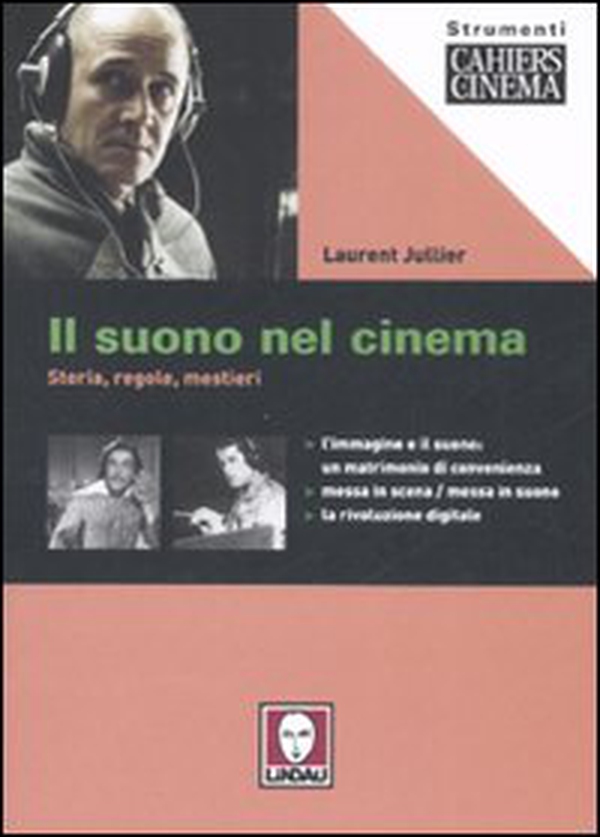 Il suono nel cinema. Storia, regole, mestieri - Librerie.coop Il suono nel cinema. Storia, regole, mestieri - Librerie.coop
