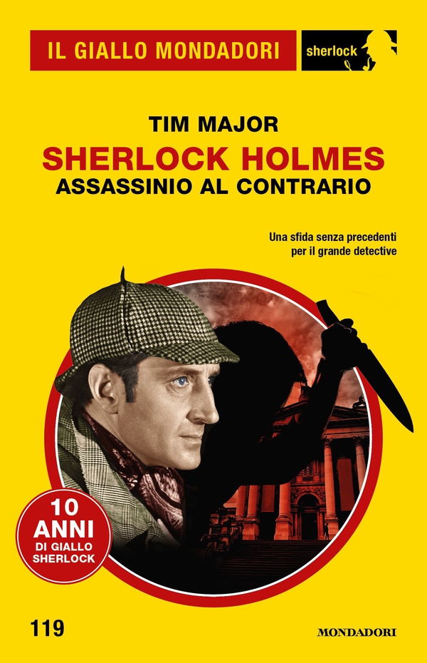 Sherlock Holmes. Assassinio al contrario (Il Giallo Mondadori Sherlock) - Librerie.coop Sherlock Holmes. Assassinio al contrario (Il Giallo Mondadori Sherlock) - Librerie.coop