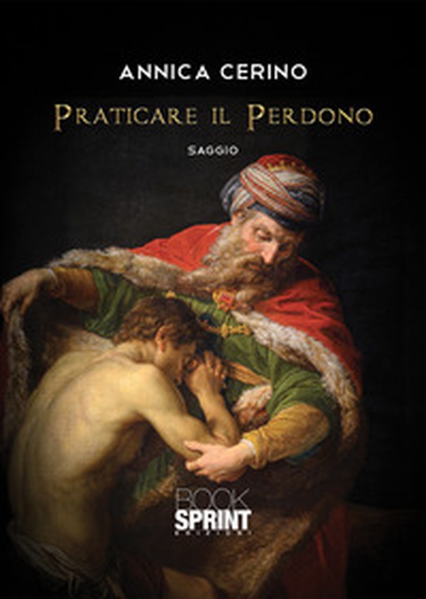 Praticare il perdono - Librerie.coop Praticare il perdono - Librerie.coop