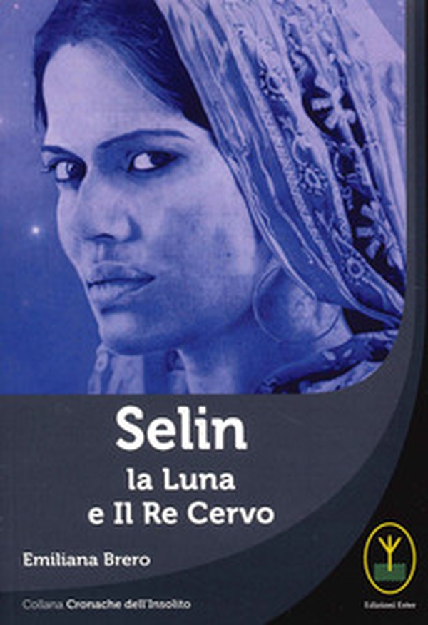 Selin. La Luna e il Re Cervo - Librerie.coop Selin. La Luna e il Re Cervo - Librerie.coop