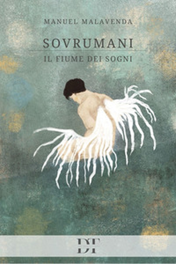 Sovrumani. Il fiume dei sogni - Librerie.coop Sovrumani. Il fiume dei sogni - Librerie.coop