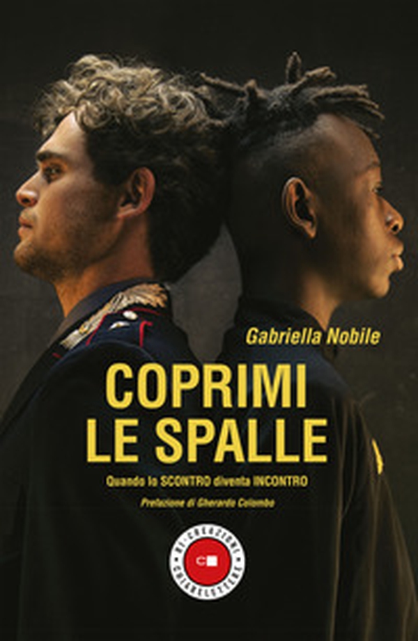 Coprimi le spalle. Quando lo scontro diventa incontro - Librerie.coop Coprimi le spalle. Quando lo scontro diventa incontro - Librerie.coop
