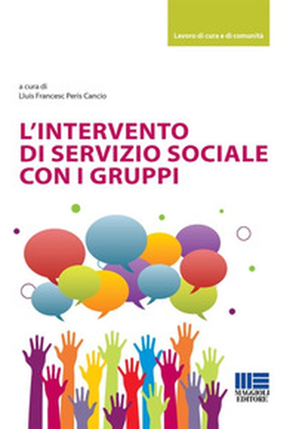 L'intervento di servizio sociale con i gruppi - Librerie.coop L'intervento di servizio sociale con i gruppi - Librerie.coop