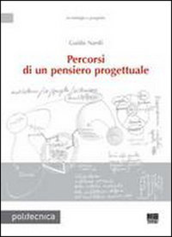Percorsi di un pensiero progettuale - Librerie.coop Percorsi di un pensiero progettuale - Librerie.coop