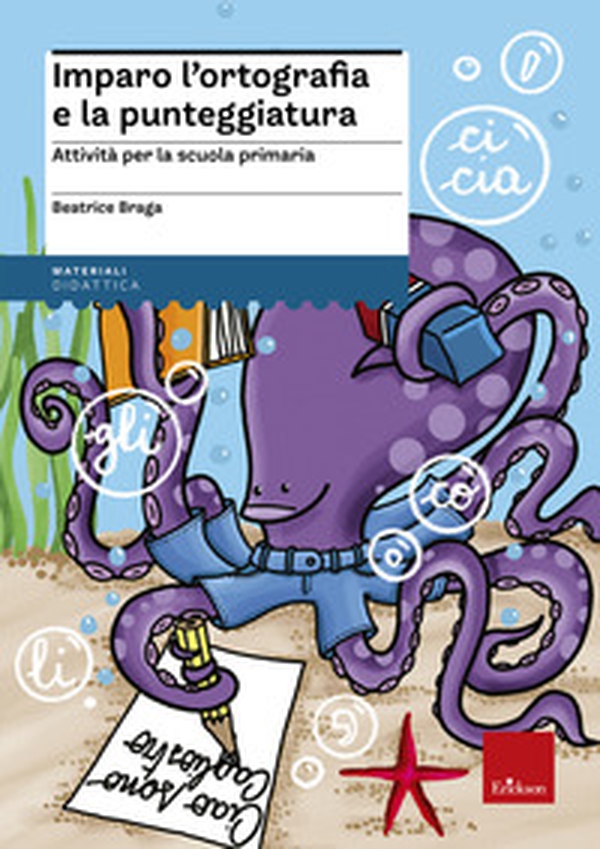 Imparo l'ortografia e la punteggiatura. Attività per la scuola primaria - Librerie.coop Imparo l'ortografia e la punteggiatura. Attività per la scuola primaria - Librerie.coop