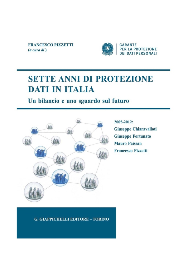 SETTE ANNI DI PROTEZIONE DATI IN ITALIA - Librerie.coop SETTE ANNI DI PROTEZIONE DATI IN ITALIA - Librerie.coop