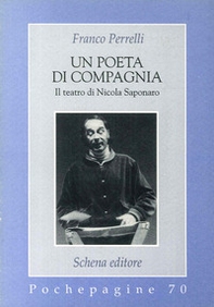 Un poeta di compagnia. Il teatro di Nicola Saponaro - Librerie.coop