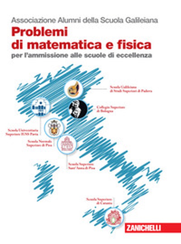 Problemi di matematica e fisica per l'ammissione alle scuole di eccellenza - Librerie.coop Problemi di matematica e fisica per l'ammissione alle scuole di eccellenza - Librerie.coop