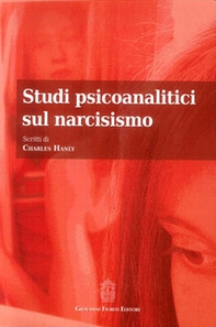 Studi psicoanalitici sul narcisismo - Librerie.coop