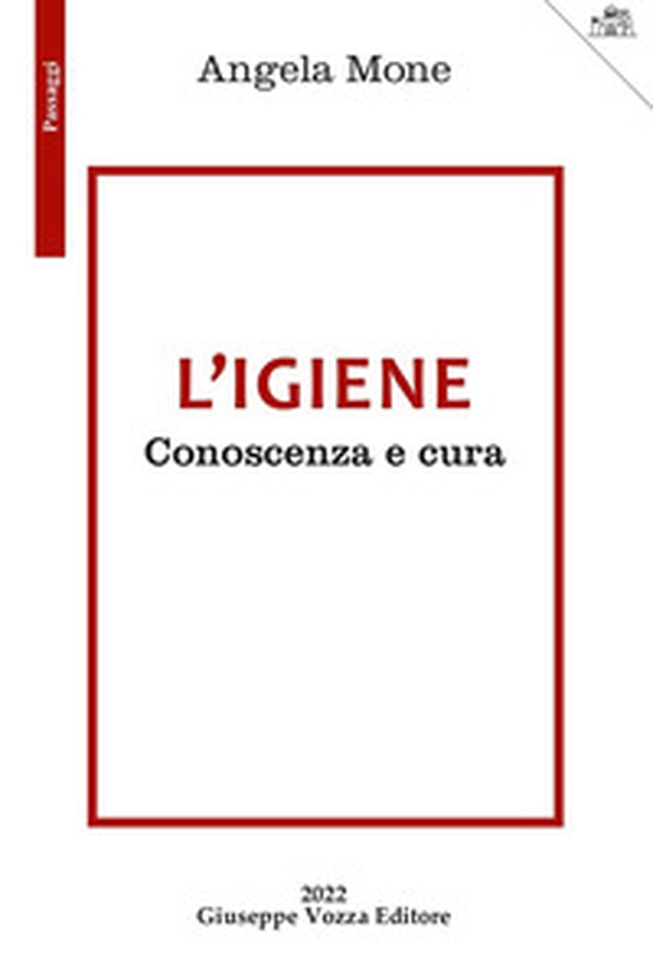 L'igiene. Conoscenza e cura - Librerie.coop L'igiene. Conoscenza e cura - Librerie.coop