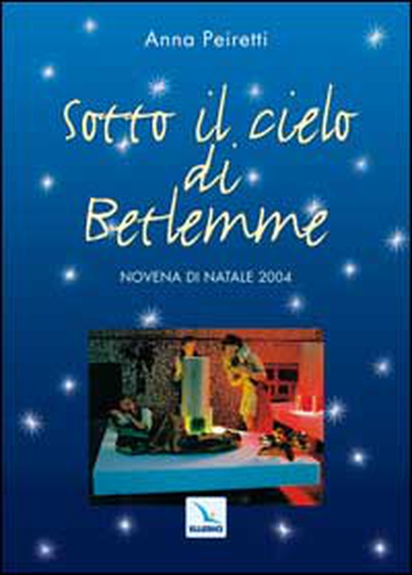Sotto il cielo di Betlemme. Novena di Natale - Librerie.coop Sotto il cielo di Betlemme. Novena di Natale - Librerie.coop