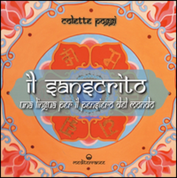 Il sanscrito. Una lingua per il pensiero del mondo - Librerie.coop Il sanscrito. Una lingua per il pensiero del mondo - Librerie.coop