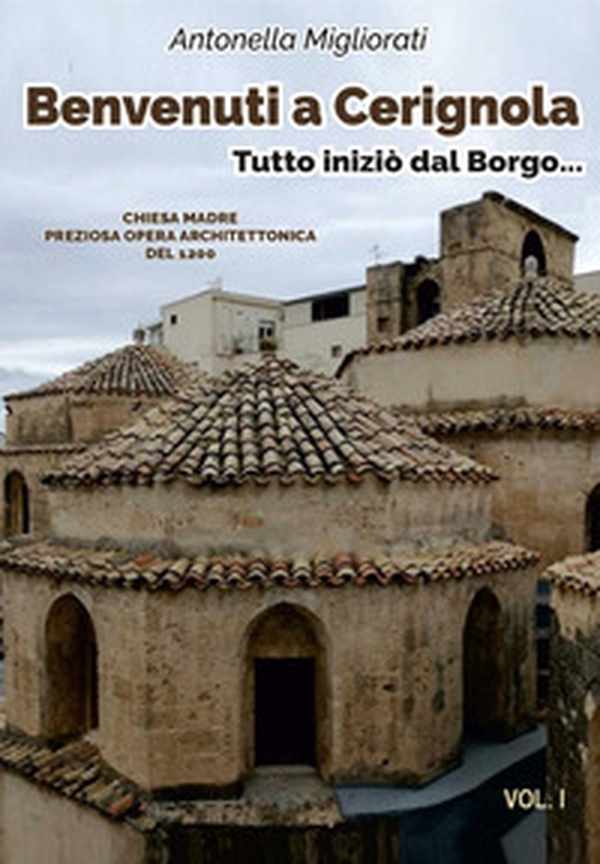 Benvenuti a Cerignola. Tutto inziò dal borgo... - Librerie.coop Benvenuti a Cerignola. Tutto inziò dal borgo... - Librerie.coop