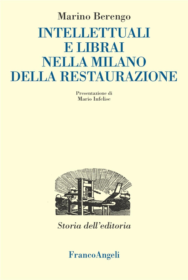 Intellettuali e librai nella Milano della Restaurazione - Librerie.coop Intellettuali e librai nella Milano della Restaurazione - Librerie.coop