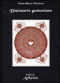 Dizionario guénoniano - Librerie.coop