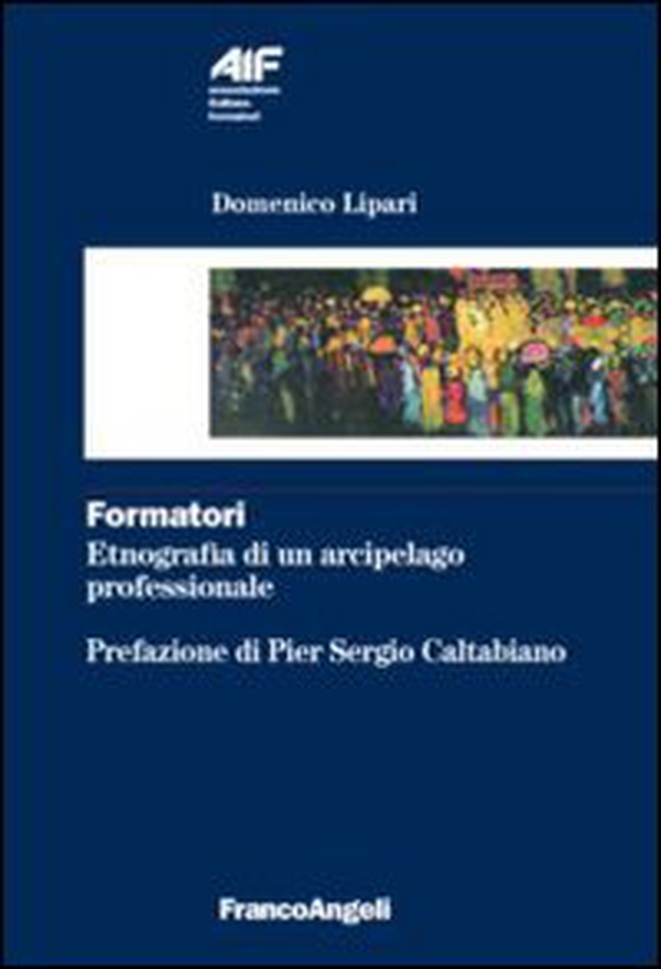 Formatori. Etnografia di un arcipelago professionale - Librerie.coop Formatori. Etnografia di un arcipelago professionale - Librerie.coop