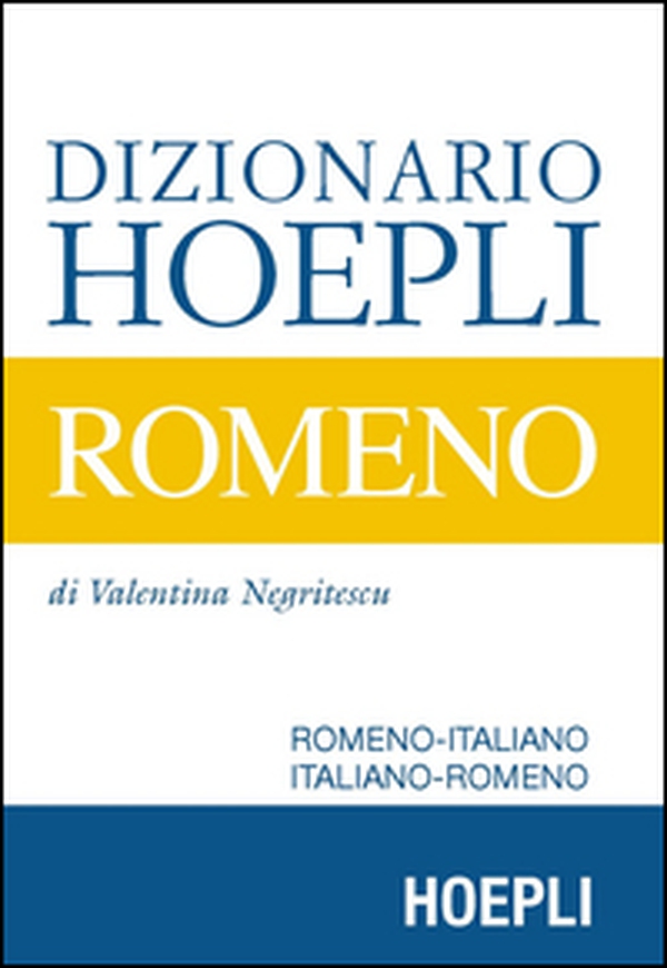 Dizionario Hoepli romeno. Romeno-italiano, italiano-romeno - Librerie.coop Dizionario Hoepli romeno. Romeno-italiano, italiano-romeno - Librerie.coop