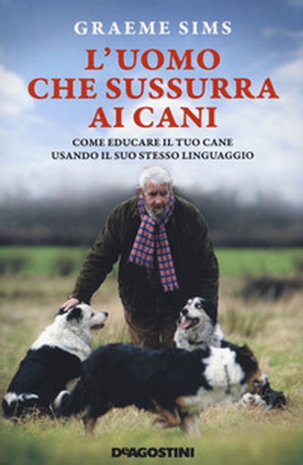 L'uomo che sussurra ai cani. Come educare il tuo cane usando il suo stesso linguaggio - Librerie.coop L'uomo che sussurra ai cani. Come educare il tuo cane usando il suo stesso linguaggio - Librerie.coop