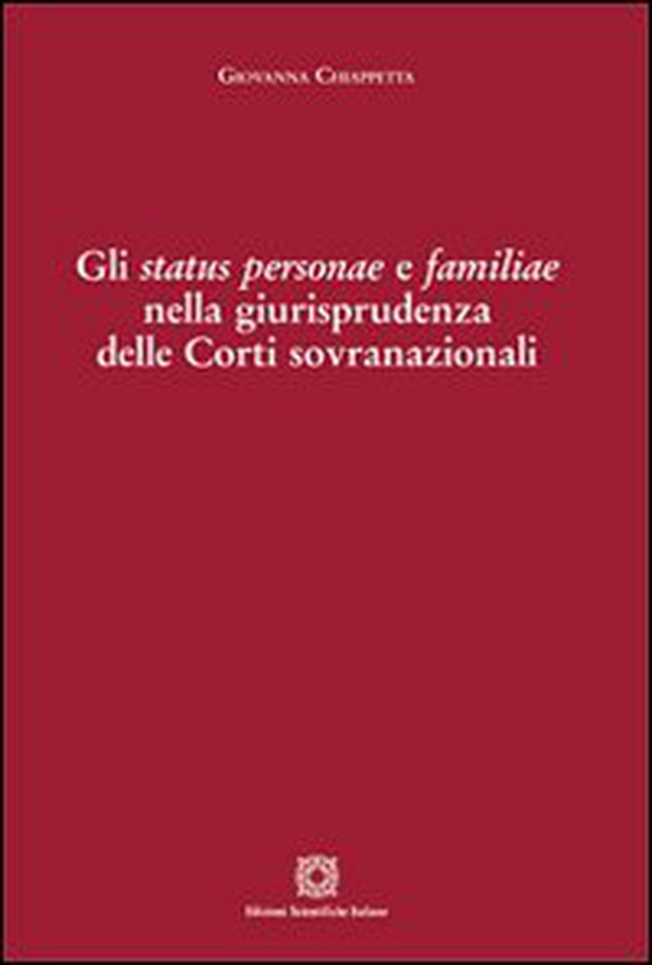 Gli status personae e familiae nella giurisprudenza delle Corti sovranazionali - Librerie.coop Gli status personae e familiae nella giurisprudenza delle Corti sovranazionali - Librerie.coop
