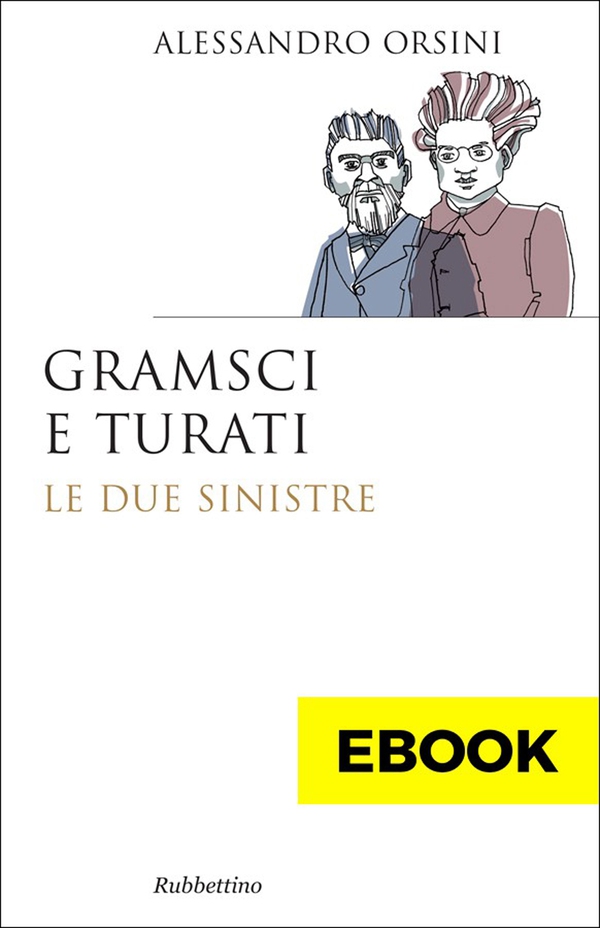 Gramsci e Turati - Librerie.coop Gramsci e Turati - Librerie.coop