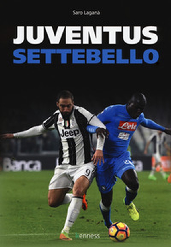 Juventus settebello - Librerie.coop Juventus settebello - Librerie.coop