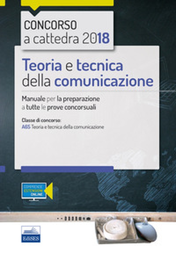 Concorso a cattedra. Teoria e tecnica della comunicazione. Manuale per la preparazione a tutte le prove concorsuali - Librerie.coop Concorso a cattedra. Teoria e tecnica della comunicazione. Manuale per la preparazione a tutte le prove concorsuali - Librerie.coop