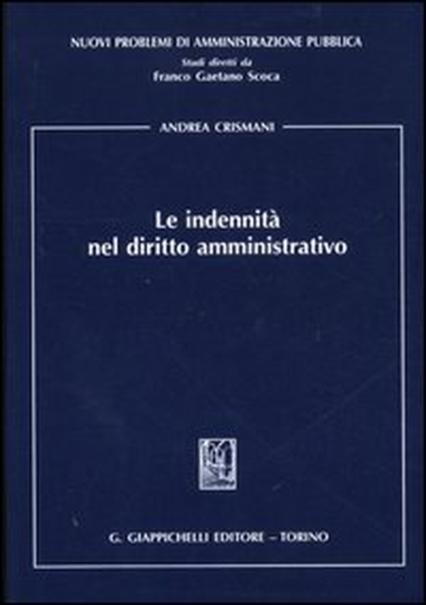 Le indennità nel diritto amministrativo - Librerie.coop Le indennità nel diritto amministrativo - Librerie.coop