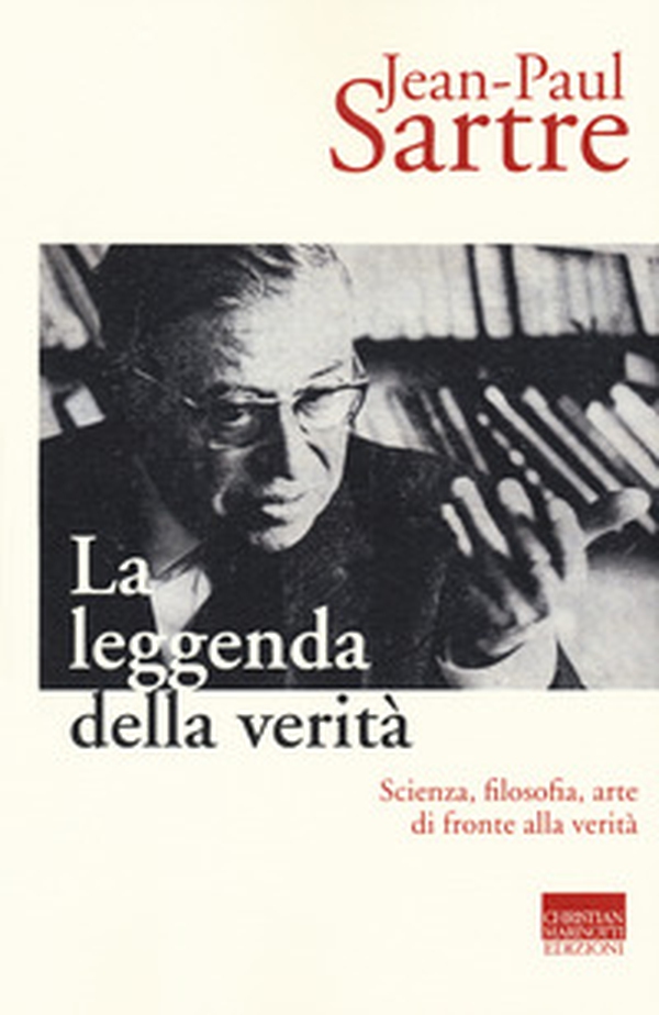 La leggenda della verità. Scienza, filosofia, arte di fronte alla verità - Librerie.coop La leggenda della verità. Scienza, filosofia, arte di fronte alla verità - Librerie.coop