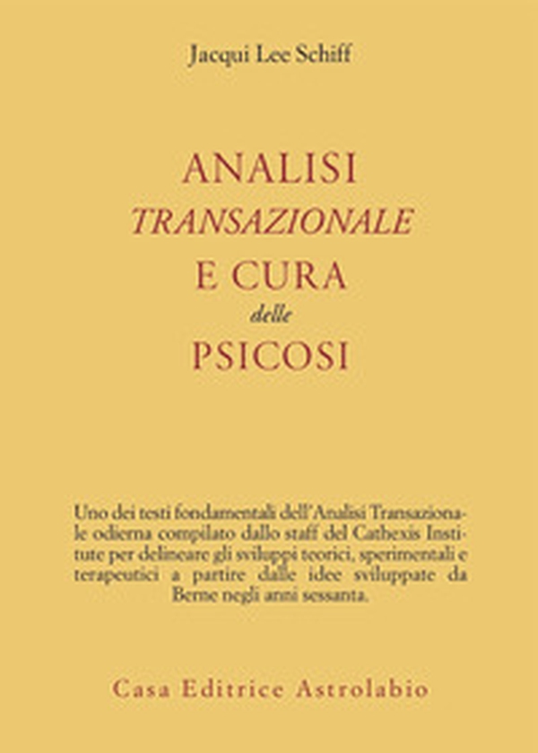 Analisi transazionale e cura delle psicosi - Librerie.coop Analisi transazionale e cura delle psicosi - Librerie.coop