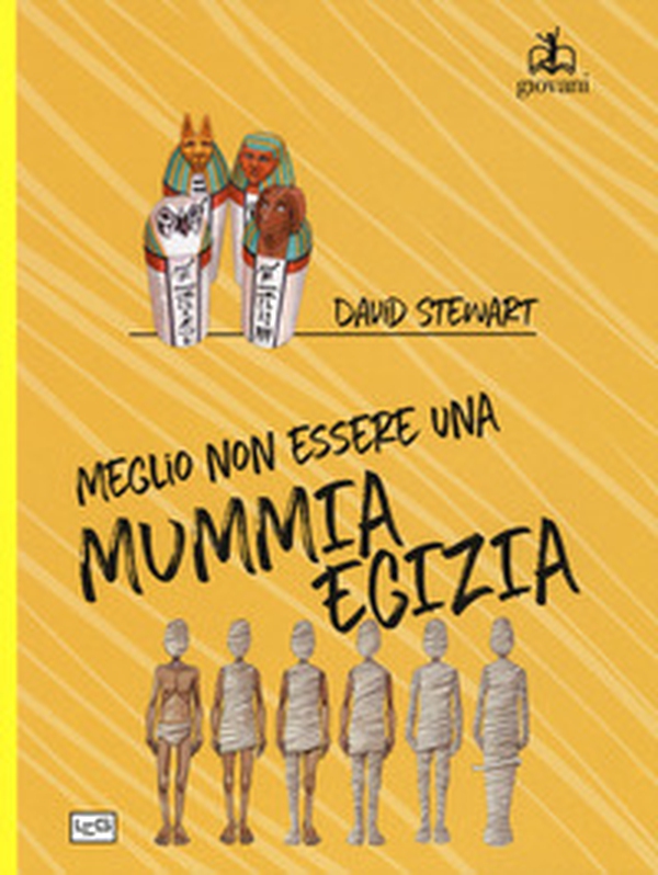 Meglio non essere una mummia egizia! - Librerie.coop Meglio non essere una mummia egizia! - Librerie.coop