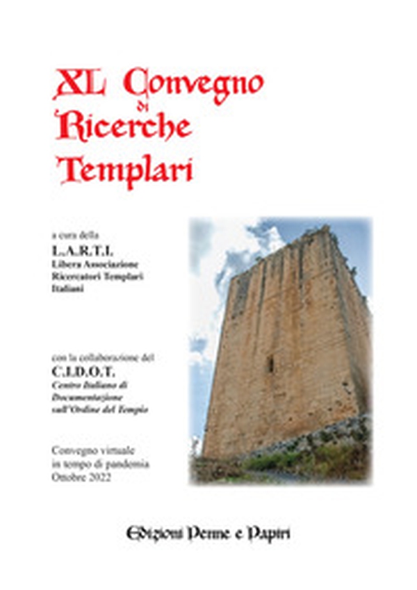 Atti del 40° Convegno di ricerche templari - Librerie.coop Atti del 40° Convegno di ricerche templari - Librerie.coop
