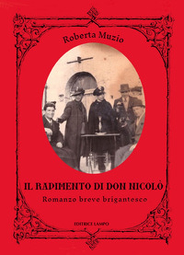 Il rapimento di Don Nicolò. Romanzo breve nrigantesco - Librerie.coop Il rapimento di Don Nicolò. Romanzo breve nrigantesco - Librerie.coop