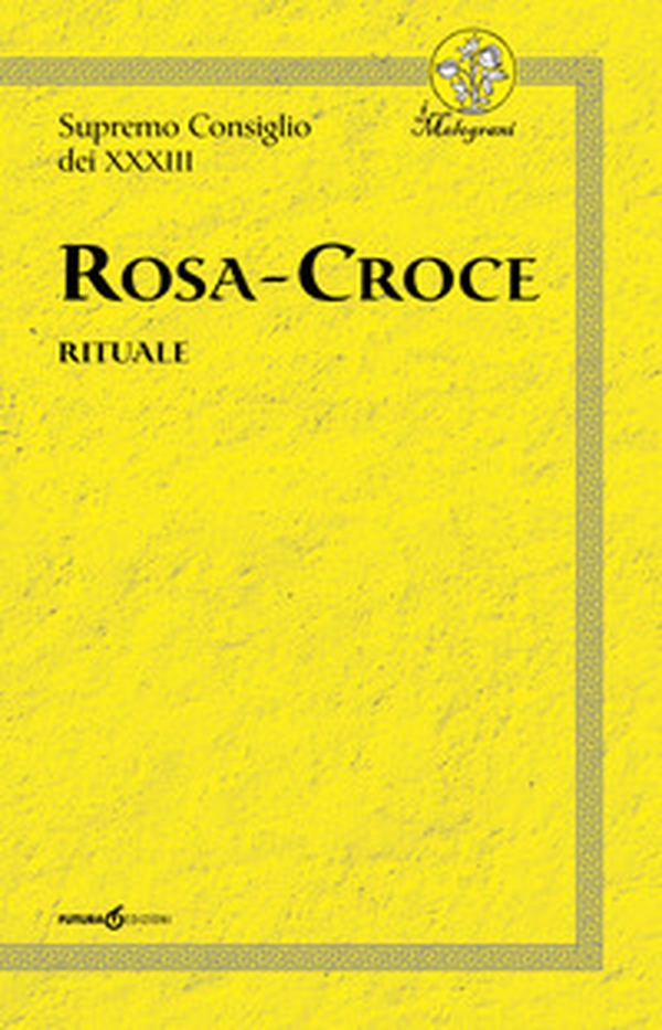 Rosa-Croce. Rituale - Librerie.coop Rosa-Croce. Rituale - Librerie.coop