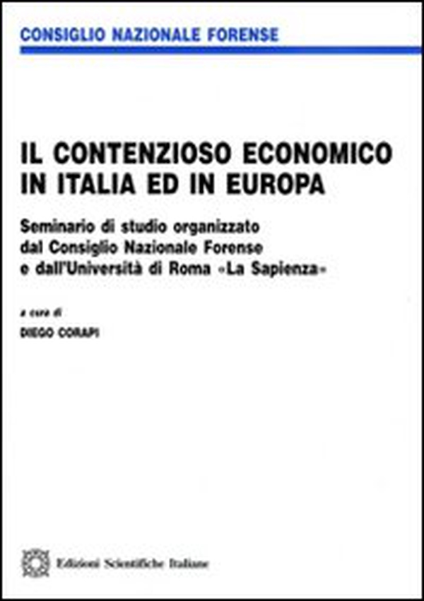Il contenzioso economico in Italia ed in Europa - Librerie.coop Il contenzioso economico in Italia ed in Europa - Librerie.coop