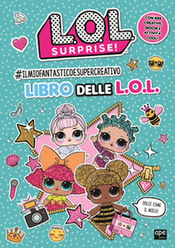 #Ilmiofantasticoesupercreativo libro delle L.O.L.. L.O.L. Surprise! - Librerie.coop #Ilmiofantasticoesupercreativo libro delle L.O.L.. L.O.L. Surprise! - Librerie.coop