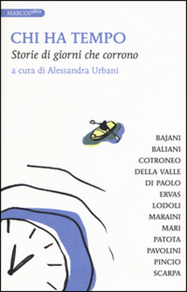 Chi ha tempo. Storie di giorni che corrono - Librerie.coop Chi ha tempo. Storie di giorni che corrono - Librerie.coop