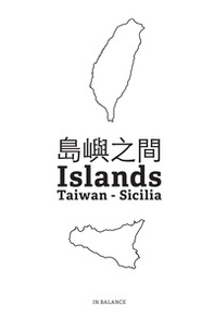 In balance. Islands. Taiwan. Sicilia - Librerie.coop