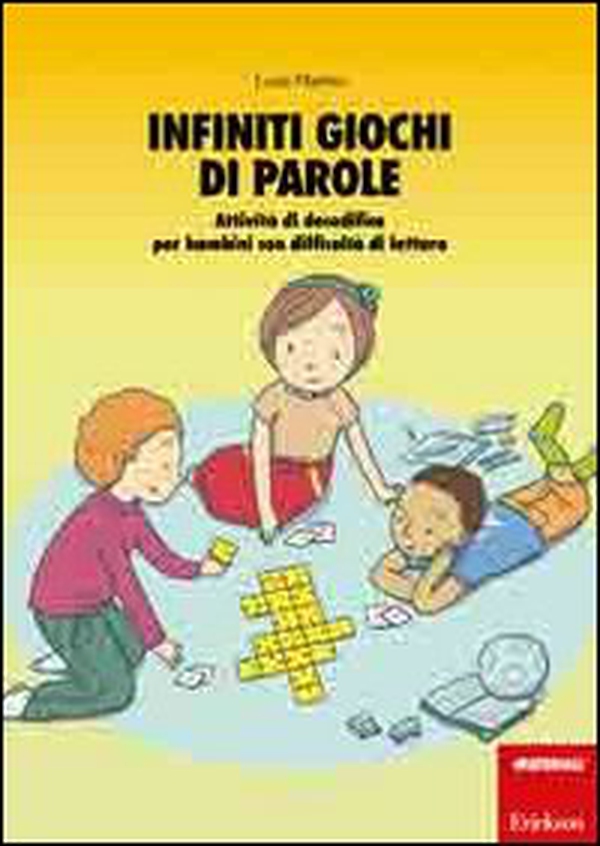 Infiniti giochi di parole. Attività di decodifica per bambini con difficoltà di lettura - Librerie.coop Infiniti giochi di parole. Attività di decodifica per bambini con difficoltà di lettura - Librerie.coop