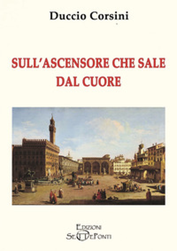 Sull'ascensore che sale dal cuore - Librerie.coop Sull'ascensore che sale dal cuore - Librerie.coop