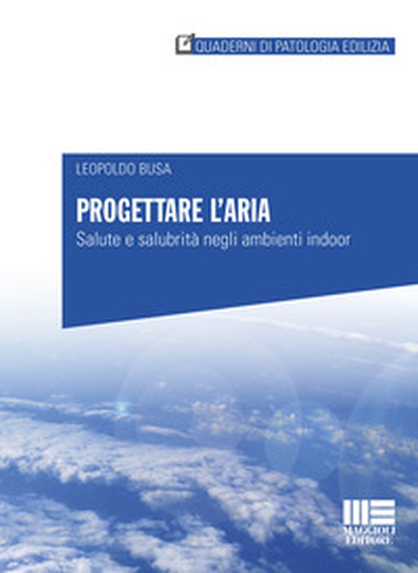 Progettare l'aria. Salute e salubrità negli ambienti indoor - Librerie.coop Progettare l'aria. Salute e salubrità negli ambienti indoor - Librerie.coop