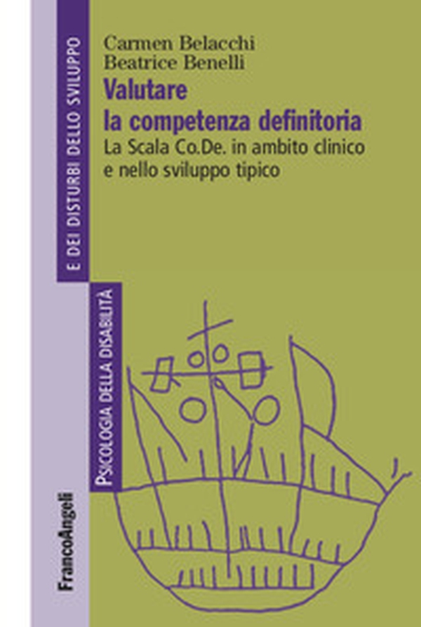 Valutare la competenza definitoria. La Scala Co.De. in ambito clinico e nello sviluppo tipico - Librerie.coop Valutare la competenza definitoria. La Scala Co.De. in ambito clinico e nello sviluppo tipico - Librerie.coop