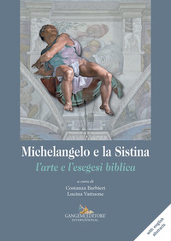 Michelangelo e la Sistina. L'arte e l'esegesi biblica - Librerie.coop Michelangelo e la Sistina. L'arte e l'esegesi biblica - Librerie.coop