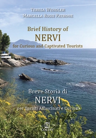 Brief history of Nervi for curious and captivated tourists-Breve storia di Nervi per turisti affascinati e curiosi - Librerie.coop